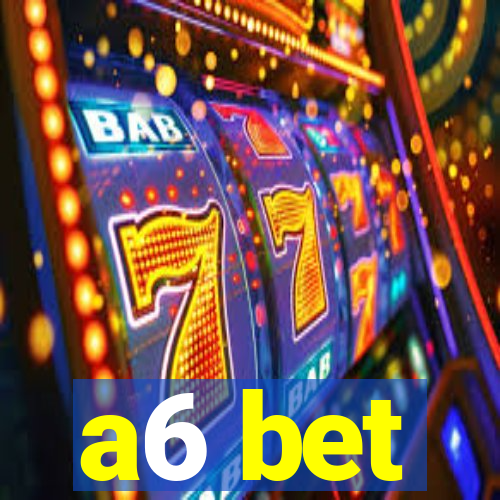 a6 bet